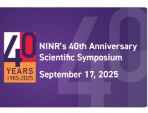 NINR’s 40th Anniversary Scientific Symposium – Advancing Nursing Science to Improve Health for All: NINR’s Impact